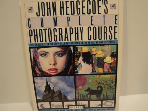 John Hedgecoe's Complete Photography Course