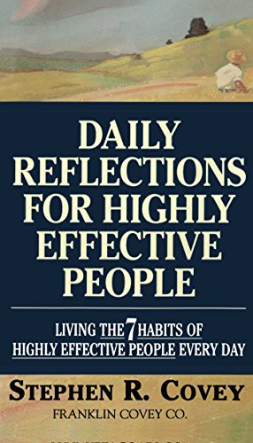 Daily Reflections for Highly Effective People: Living the 7 Habits of Highly Effective People Every Day