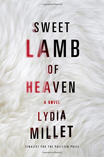 Sweet Lamb of Heaven: A Novel