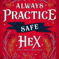 Always Practice Safe Hex: Stay A Spell Book 4 (Volume 4)