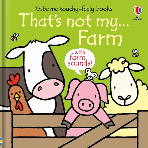 That's not my... Farm: That’s Not My…Farm: An Interactive Exploration of Farm Animals for Babies and Toddlers, A Larger Format Featuring Sounds and ... That's Not My... Series. (THAT'S NOT MY�)
