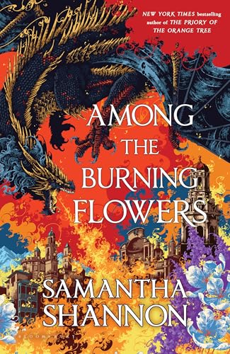Among the Burning Flowers: A Novel (The Roots of Chaos)