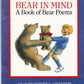 Bear in Mind: A Book of Bear Poems (A Trumpet Club Special Edition)