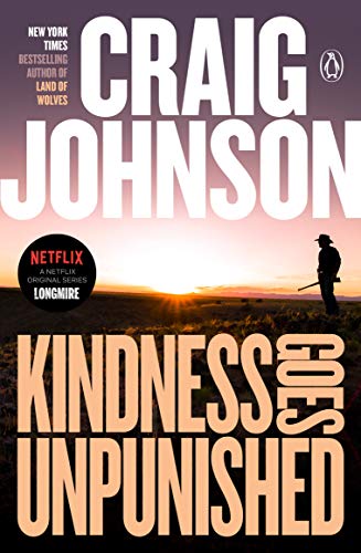 Kindness Goes Unpunished: A Walt Longmire Mystery (A Longmire Mystery)