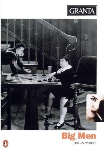 Big Men (and L.A. Women) (Granta 51, Autumn 1995)