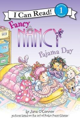 Fancy Nancy: Pajama Day (I Can Read Book 1)