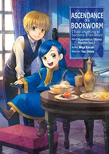 Ascendance of a Bookworm: Part 2 Volume 1 (Ascendance of a Bookworm (light novel) (4))