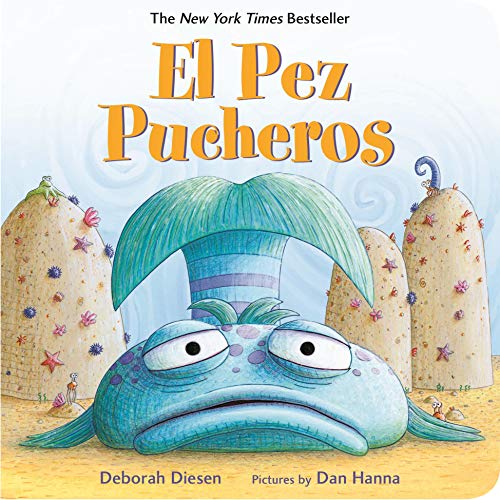 El Pez Pucheros / The Pout-Pout Fish (Spanish Edition) (A Pout-Pout Fish Adventure)