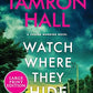 Watch Where They Hide: A Jordan Manning Novel