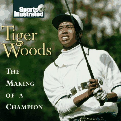 TIGER WOODS: The Making of a Champion