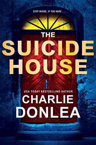 The Suicide House: A Gripping and Brilliant Novel of Suspense (A Rory Moore/Lane Phillips Novel)