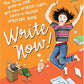 Write Now!: The Ultimate, Grab-a-Pen, Get-the-Words-Right, Have-a-Blast Writing Book