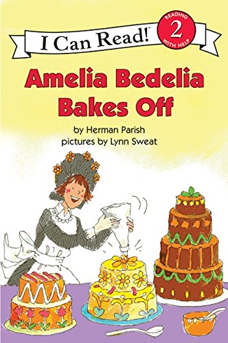 Amelia Bedelia Bakes Off (I Can Read Book 2)