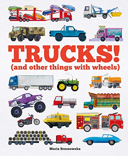 Trucks!: (And Other Things With Wheels) (Things That Go)