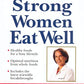 Strong Women Eat Well: Nutritional Strategies for a Healthy Body and Mind (Healthy Foods for a Busy Lifestyle)