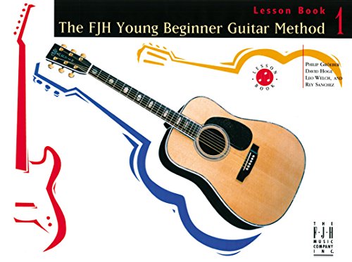 Young Beginner Guitar Method: Lesson Book 1 (The Fjh Young Beginner Guitar Method)