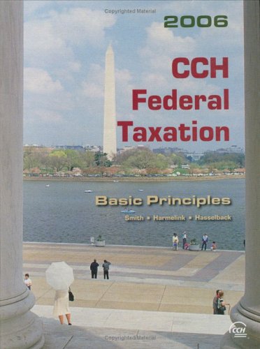 CCH Federal Taxation: Basic Principles (2006)