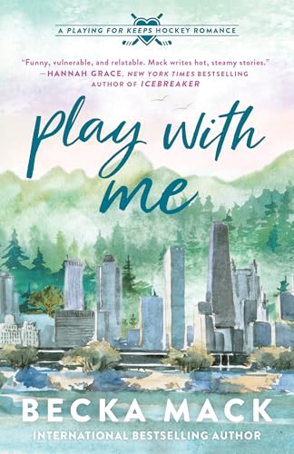 Play with Me: A Playing for Keeps Hockey Romance (Playing for Keeps, 2)