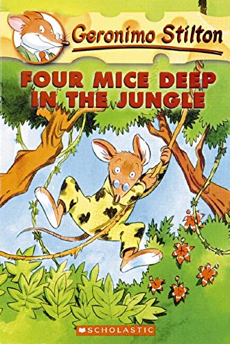 Four Mice Deep in the Jungle (Geronimo Stilton, No. 5)
