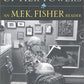 The Measure of Her Powers: An M.F.K. Fisher Reader