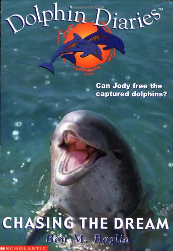 Chasing the Dream (Dolphin Diaries)