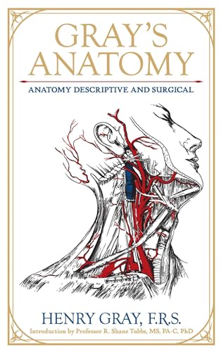 Gray's Anatomy: Anatomy Descriptive and Surgical (Leather-bound Classics)
