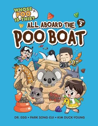 All Aboard the Poo Boat: Book 2 (Whose Poo Is This?)
