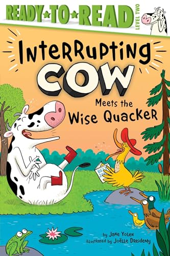 Interrupting Cow Meets the Wise Quacker: Ready-to-Read Level 2
