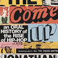 The Come Up: An Oral History of the Rise of Hip-Hop