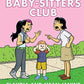 Claudia and Mean Janine: A Graphic Novel (The Baby-Sitters Club #4) (The Baby-Sitters Club Graphix)