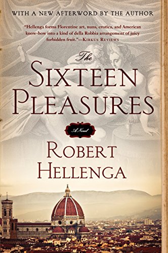 The Sixteen Pleasures: A Novel