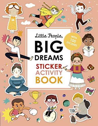 Little People, BIG DREAMS Sticker Activity Book: With 100 Stickers