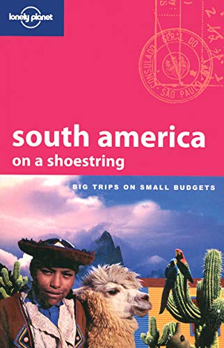 Lonely Planet South America (Shoestring)