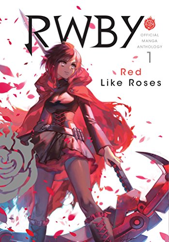 RWBY: Official Manga Anthology, Vol. 1: RED LIKE ROSES (1)