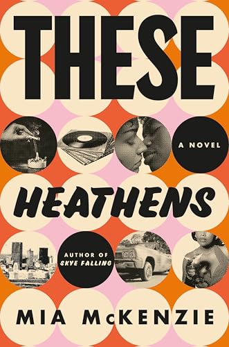 These Heathens: A Novel