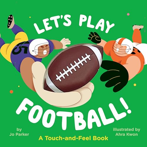 Let's Play Football!: A Touch-and-Feel Book