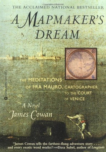 A Mapmaker's Dream: The Meditations of Fra Mauro, Cartographer to the Court of Venice
