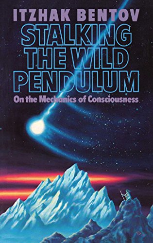 Stalking the Wild Pendulum: On the Mechanics of Consciousness