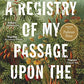 A Registry of My Passage upon the Earth: Stories