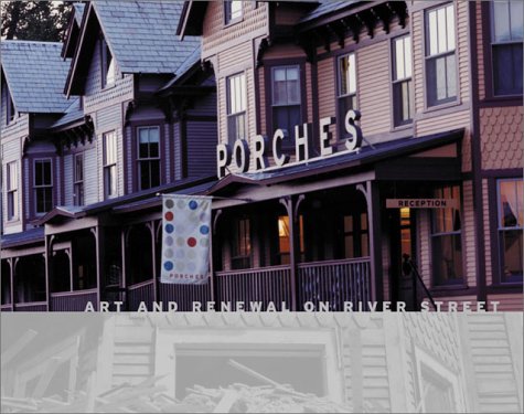 Porches: Art and Renewal on River Street