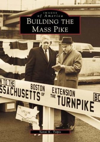 Building the Mass Pike (Images of America)