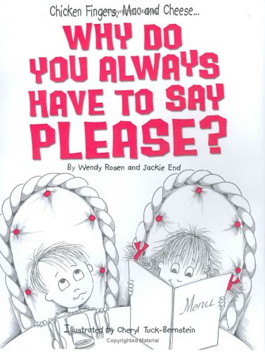 Chicken Fingers, Mac And Cheese... Why Do You Always Have to Say Please?