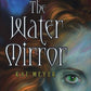 The Water Mirror (The Dark Reflections Trilogy)