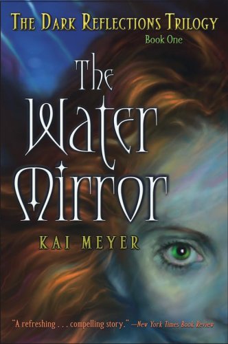 The Water Mirror (The Dark Reflections Trilogy)