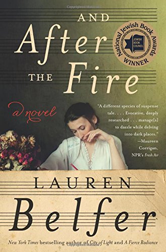 And After the Fire: A Novel