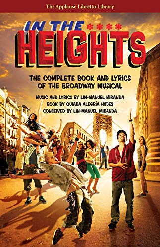 In The Heights: The Complete Book And Lyrics Of The Broadway Musical (Applause Libretto Library)