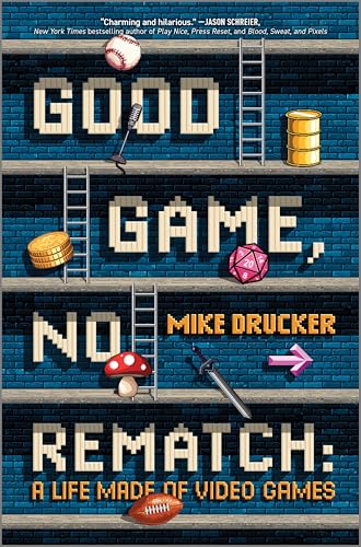 Good Game, No Rematch: A Life Made of Video Games