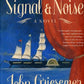 Signal & Noise: A Novel