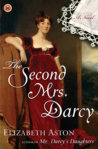 The Second Mrs. Darcy: A Novel