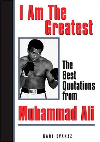 I Am The Greatest Quotes Muhammad Ali